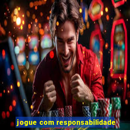 jogue com responsabilidade